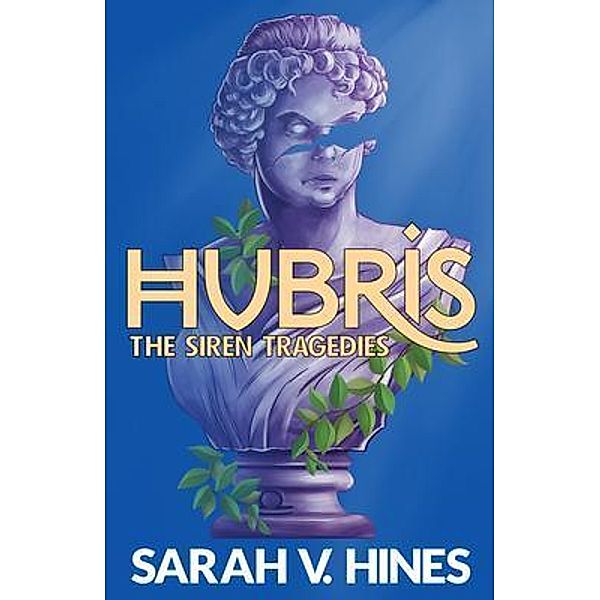 Hubris / The Siren Tragedies Bd.1, Sarah Hines