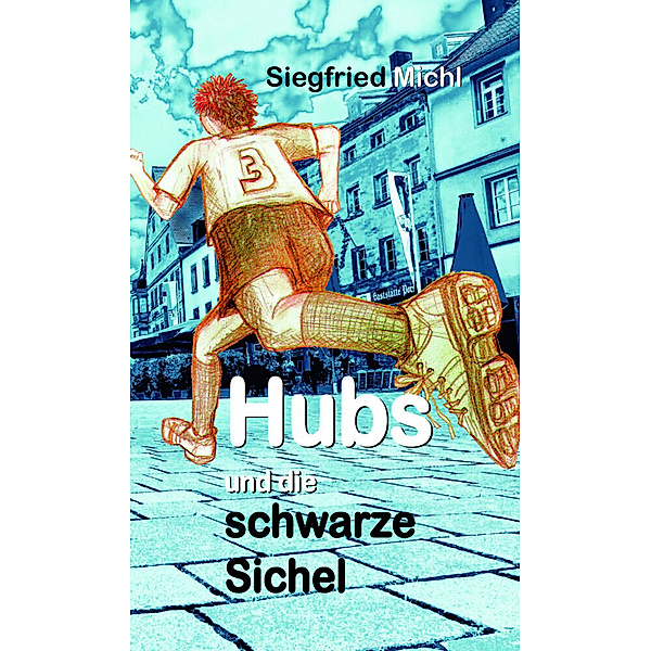 Hubs und die schwarze Sichel, Siegfried Michl