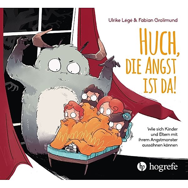 Huch, die Angst ist da!, Ulrike Légé, Fabian Grolimund