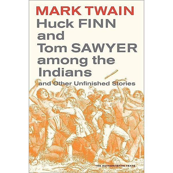 Huck Finn and Tom Sawyer among the Indians / Mark Twain Library Bd.7, Mark Twain