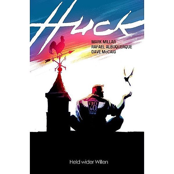 Huck: Held wider Willen, Mark Millar, Rafael Albuquerque