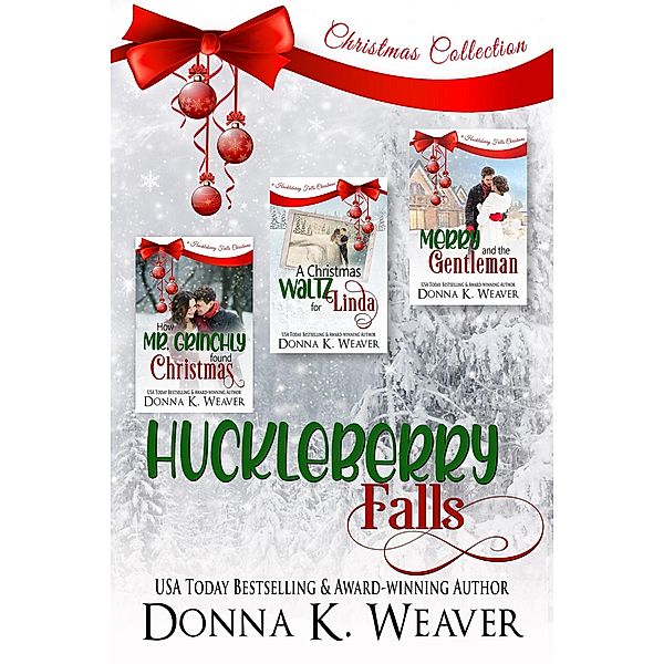 Huckleberry Falls Christmas Collection (Huckleberry Falls Romances) / Huckleberry Falls Romances, Donna K. Weaver