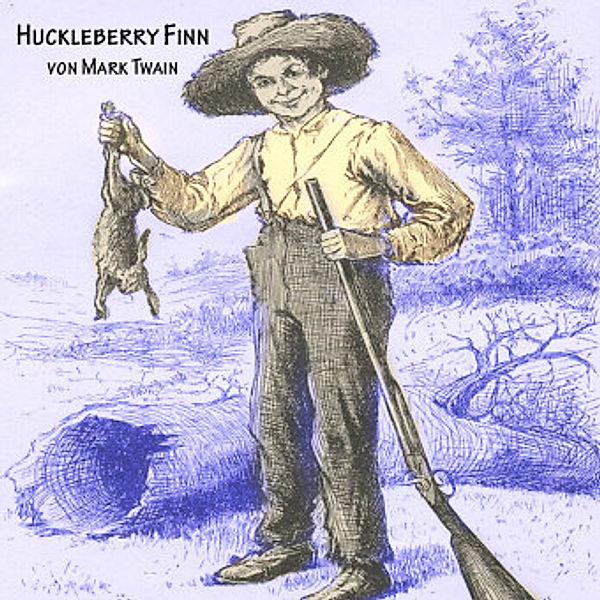 Huckleberry Finn, Audio-CD,, Mark Twain