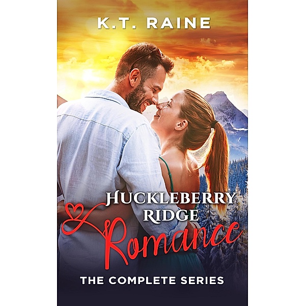 Huckleberry Ridge Romance (Complete series) / Huckleberry Ridge Romance, K. T. Raine
