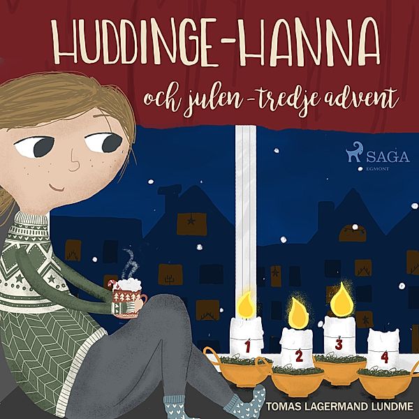 Huddinge-Hanna och julen - 3 - Huddinge-Hanna och julen - tredje advent, Tomas Lagermand Lundme