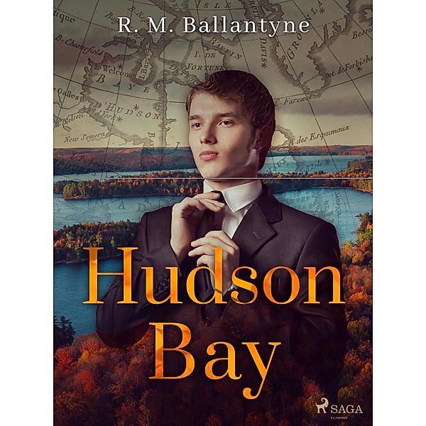 Hudson Bay, R. M. Ballantyne