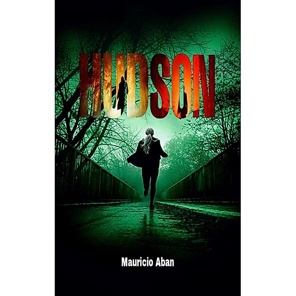 Hudson (El diario de los sobrevivientes, #2) / El diario de los sobrevivientes, Mauri