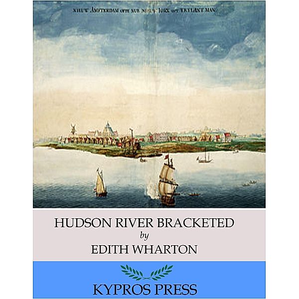 Hudson River Bracketed, Edith Wharton