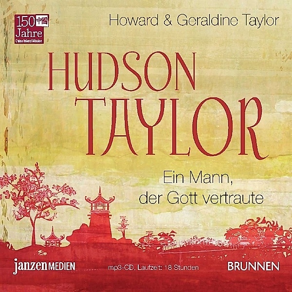 Hudson Taylor,1 MP3-CD, Howard Taylor, Geraldine Taylor
