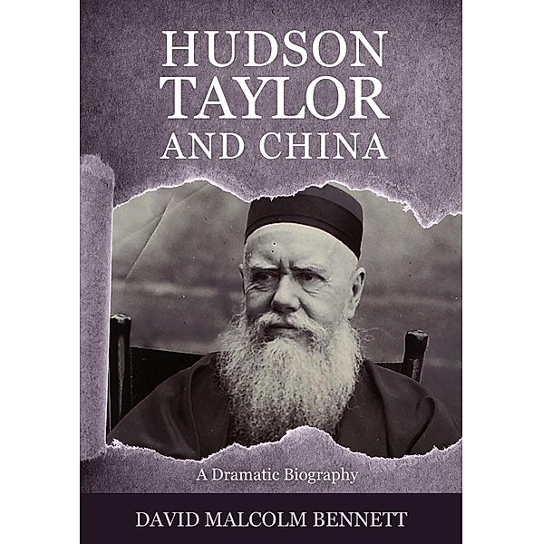 Hudson Taylor and China, David Malcolm Bennett