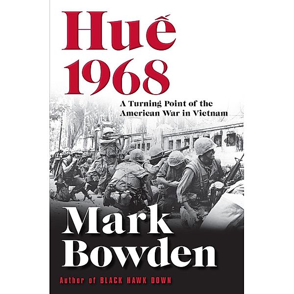 Hue 1968, Mark Bowden