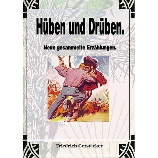 Hüben und Drüben, Friedrich Gerstäcker