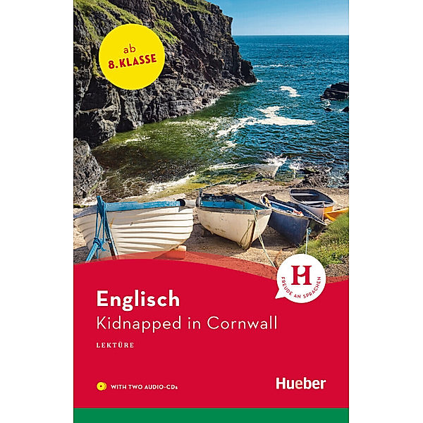Hueber Lektüren, Englisch / Kidnapped in Cornwall, m. 2 Audio-CDs, Paula Smith
