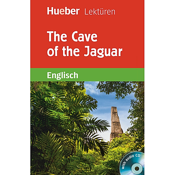 Hueber Lektüren, Englisch / The Cave of the Jaguar, mit Audio-CD, Sue Murray