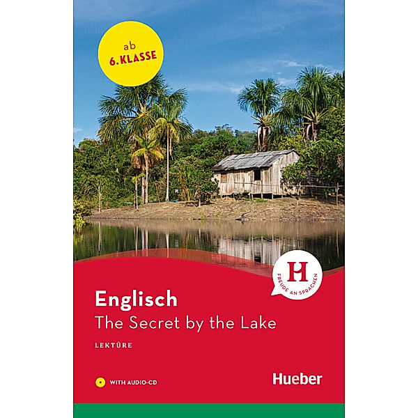 Hueber Lektüren, Englisch / The Secret by the Lake, m. 1 Audio-CD, Jane Bowring