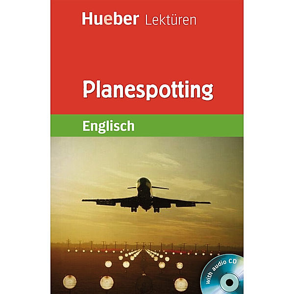 Hueber Lektüren, Level 1 / Planespotting, m. Audio-CD, James Bean