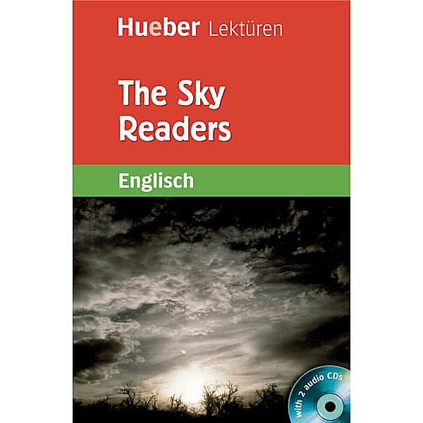 Hueber Lektüren, Level 4 / The Sky Readers, m. 2 Audio-CDs, Sue Murray