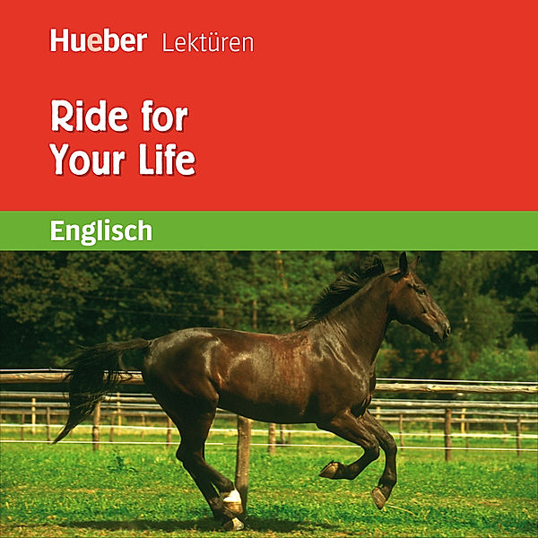 Hueber Lektüren - Ride for Your Life, Pauline O'Carolan
