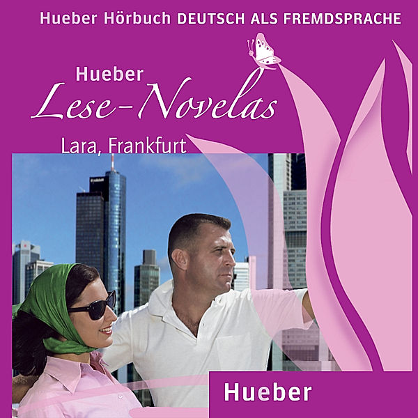 Hueber Lese-Novelas - Lara, Frankfurt, Thomas Silvin