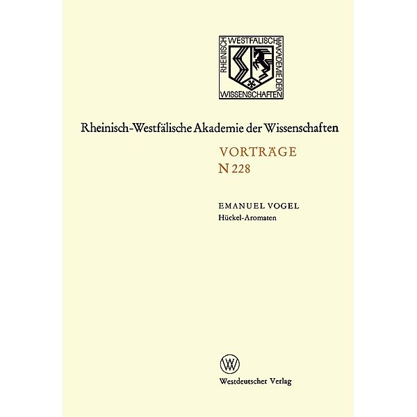 Hückel-Aromaten / Rheinisch-Westfälische Akademie der Wissenschaften Bd.228, Emanuel Vogel