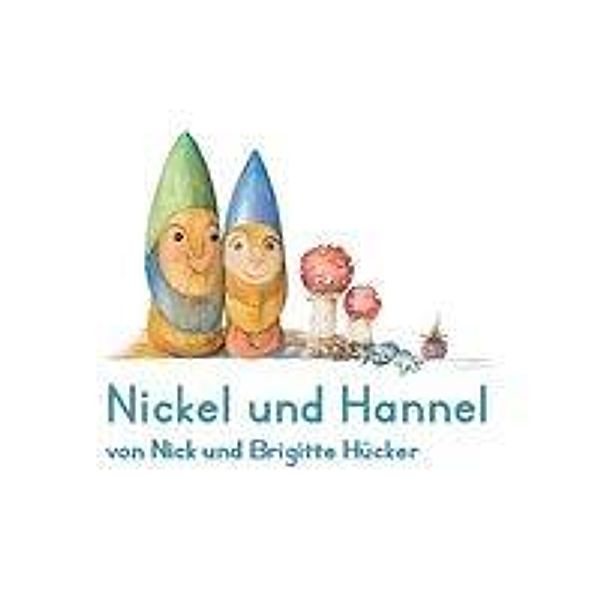 Hücker, N: Nickel und Hannel, Nick Hücker, Brigitte Hücker