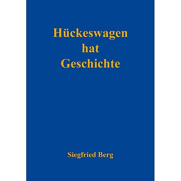 Hückeswagen hat Geschichte, m. 1 Video, Siegfried Berg