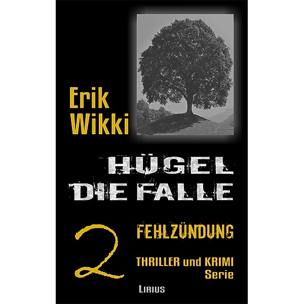 Hügel - Die Falle, Erik Wikki