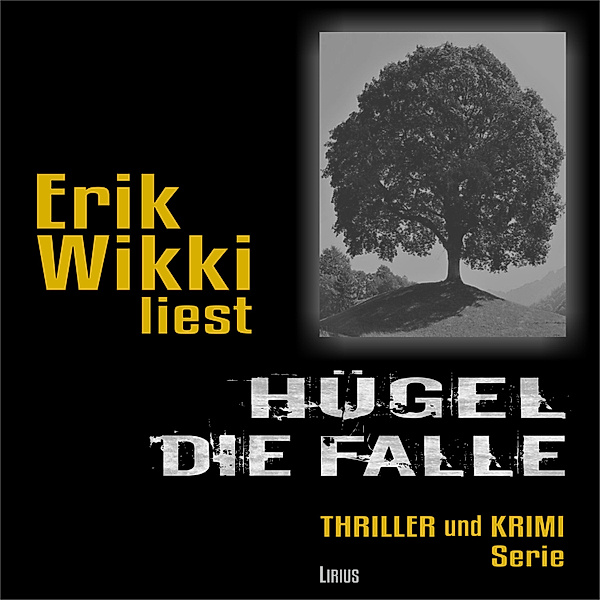 Hügel - Die Falle, Erik Wikki