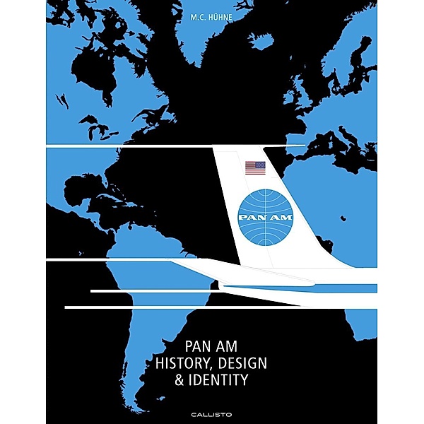 Hühne: Pan Am: History, Design & Identity, M. C. Hühne