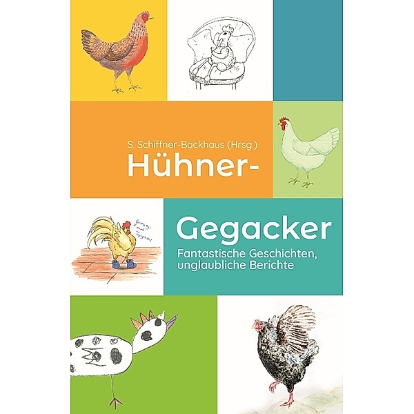 Hühner-Gegacker, Eva-Maria Blaufuss