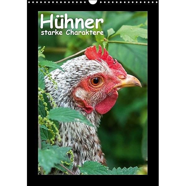 Hühner - starke Charaktere (Wandkalender 2018 DIN A3 hoch), Britta Berkenkamp