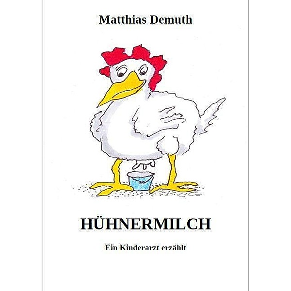 Hühnermilch, Matthias Demuth