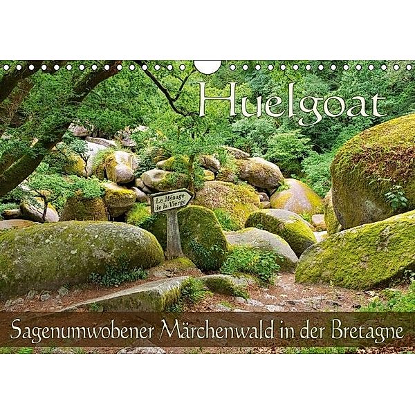 Huelgoat - Sagenumwobener Märchenwald in der Bretagne (Wandkalender 2018 DIN A4 quer), k. A. LianeM