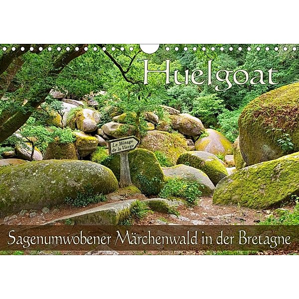 Huelgoat - Sagenumwobener Märchenwald in der Bretagne (Wandkalender 2021 DIN A4 quer), LianeM