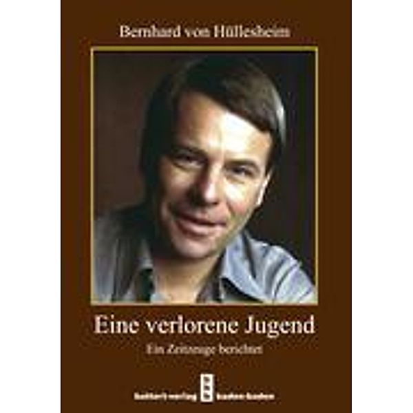 Hüllesheim, B: Eine verlorene Jugend, Bernhard von Hüllesheim