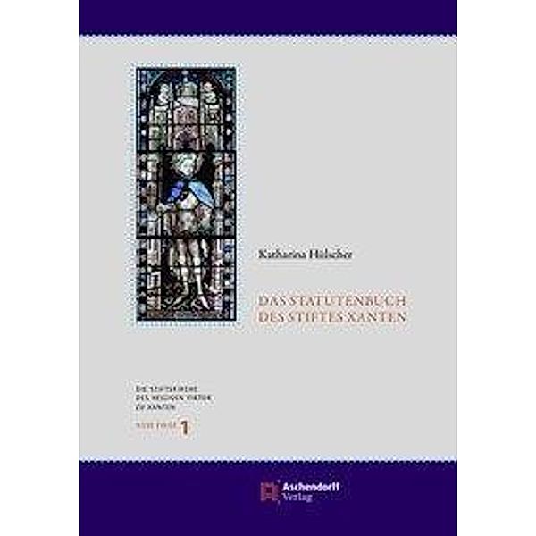 Hülscher, K: Statutenbuch des Stiftes Xanten, Katharina Hülscher