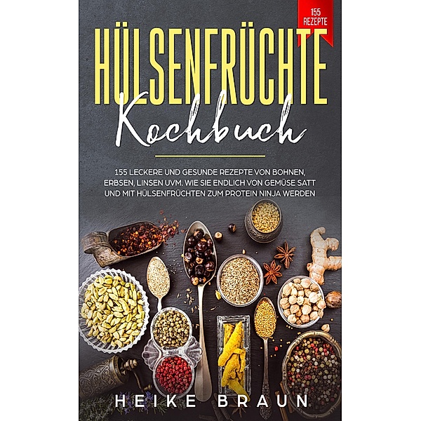 Hülsenfrüchte Kochbuch, Heike Braun