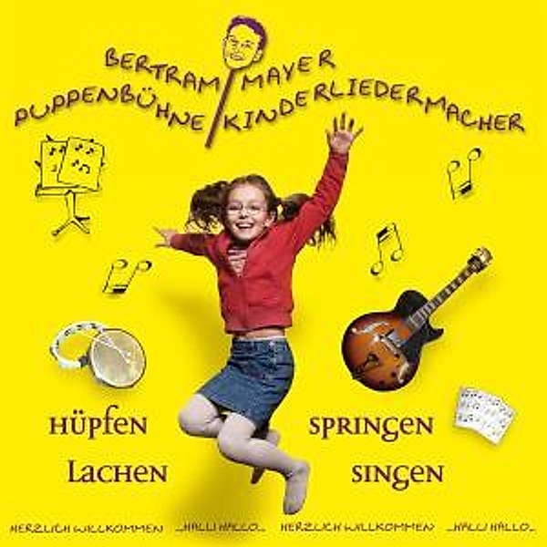 Hüpfen,Springen-Lachen,Singen, Bertram Kinderliedermacher Mayer