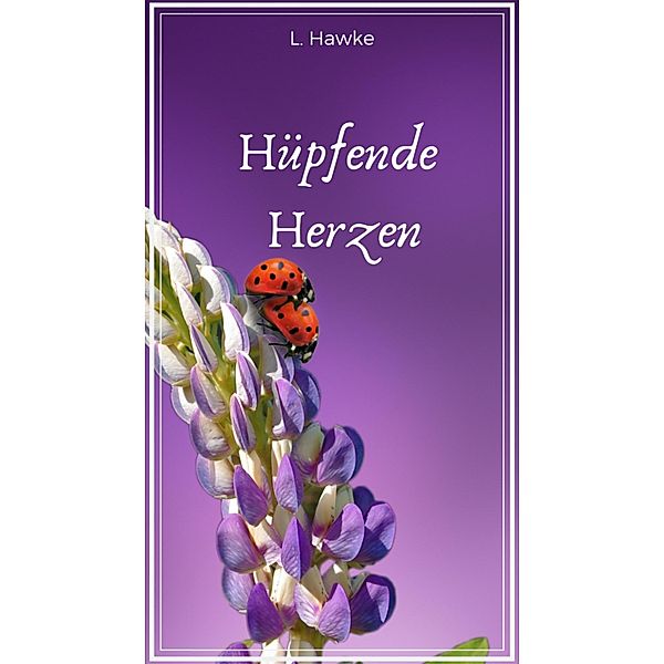 Hüpfende Herzen, L. Hawke