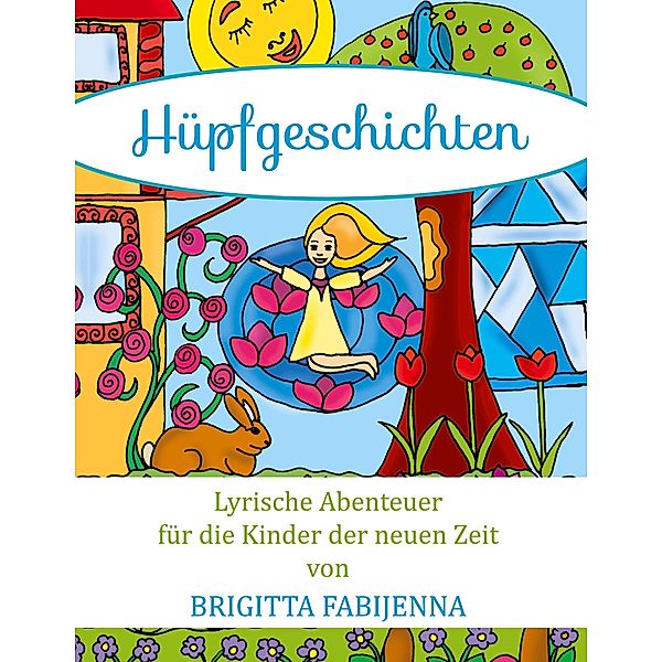 Hüpfgeschichten, Brigitta Fabijenna