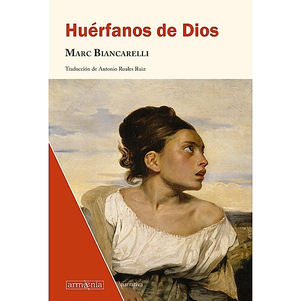 Huérfanos de Dios / Narrativa Bd.1, Marc Biancarelli