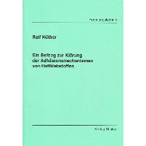 Hürther, R: Beitrag zur Klärung der Adhäsionsmechanismen von, Ralf Hürther