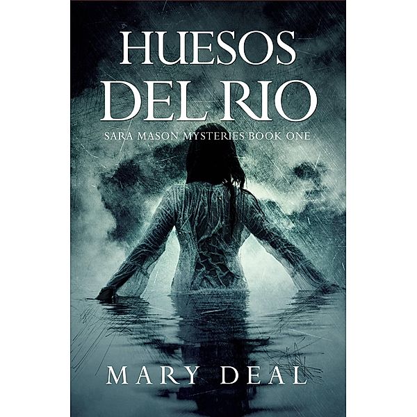 Huesos Del Río, Mary Deal