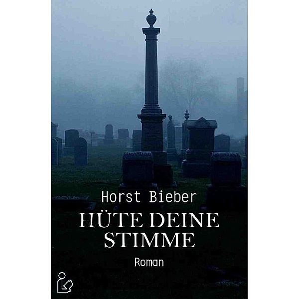 HÜTE DEINE STIMME, Horst Bieber