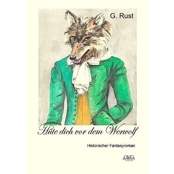 Hüte dich vor dem Werwolf, G. Rust