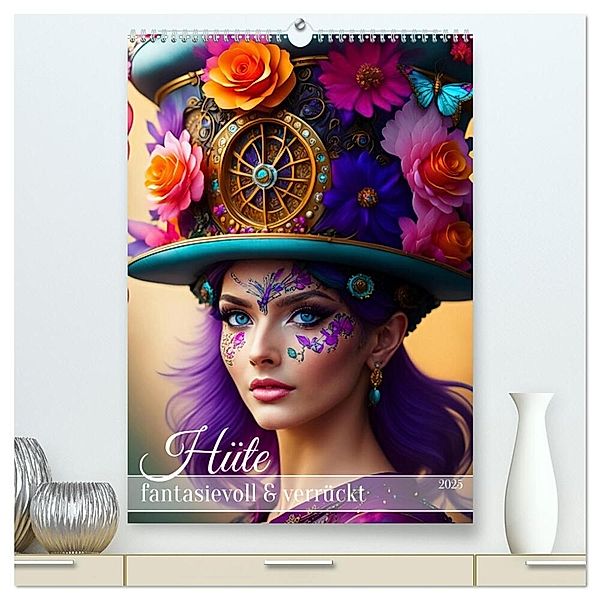 Hüte - fantasievoll und verrückt (hochwertiger Premium Wandkalender 2025 DIN A2 hoch), Kunstdruck in Hochglanz, Calvendo, Fotodesign Verena Scholze