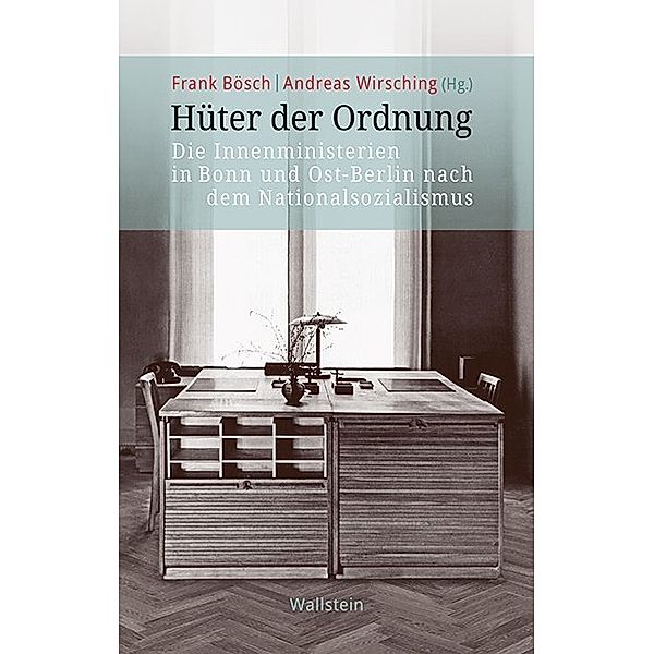 Hüter der Ordnung, Frank Bösch, Andreas Wirsching