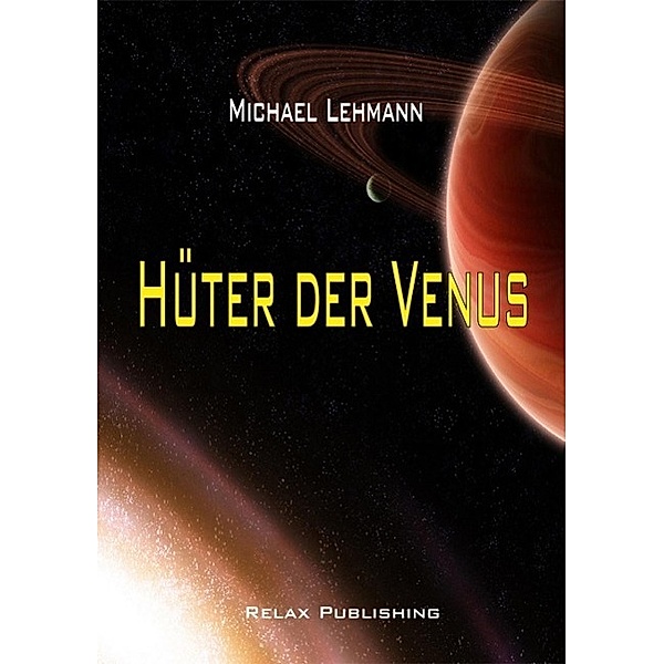 Hüter der Venus, Michael Lehmann