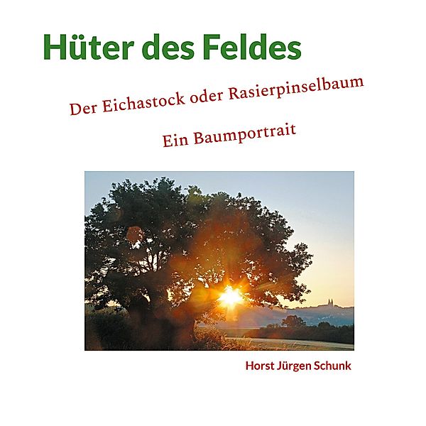 Hüter des Feldes, Horst Jürgen Schunk