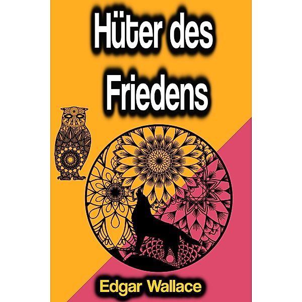 Hüter des Friedens, Edgar Wallace